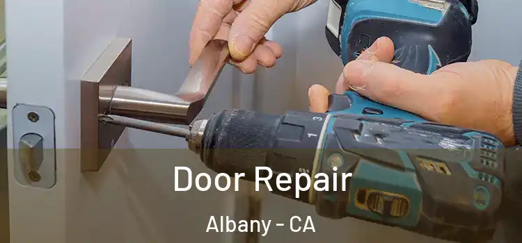 Door Repair Albany - CA