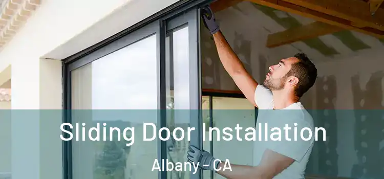 Sliding Door Installation Albany - CA